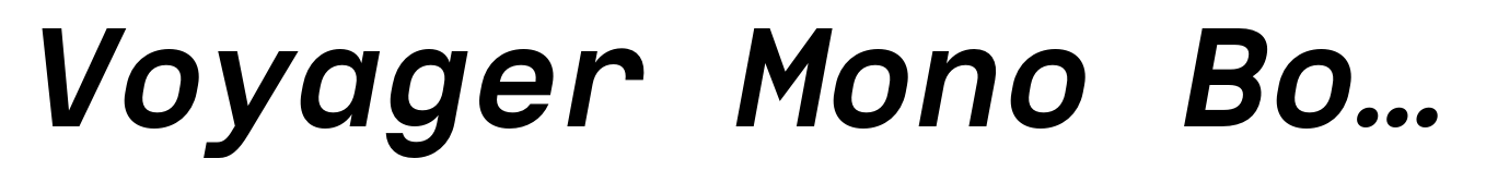 Voyager Mono Bold Italic